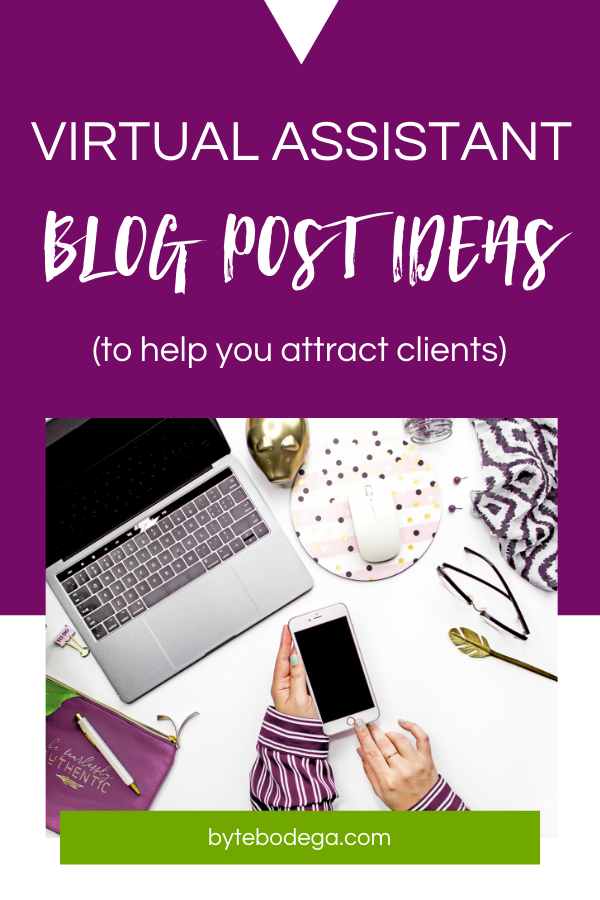 Virtual Assistant Blogger Post Ideas Byte Bodega 3180